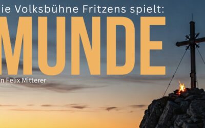 Theater der Volksbühne Fritzens – MUNDE – von Felix Mitterer