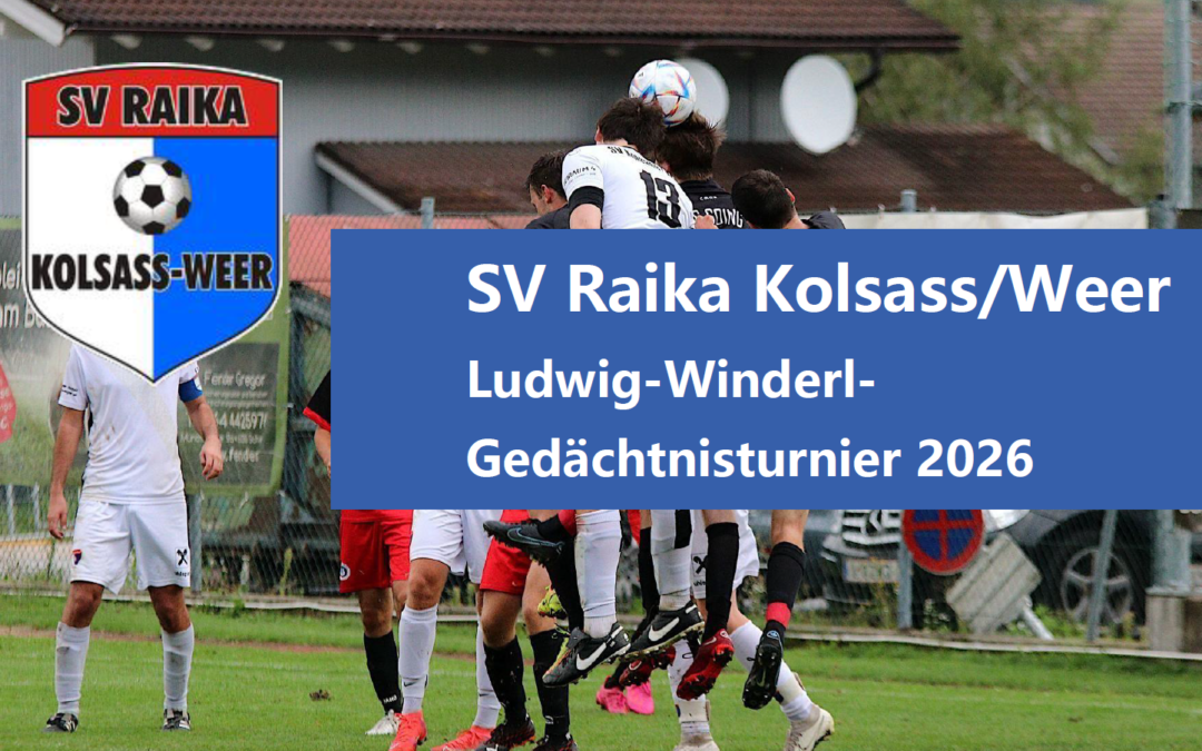 SV Raika Kolsass/Weer Ludwig-Winderl-Gedächtnisturnier 2026